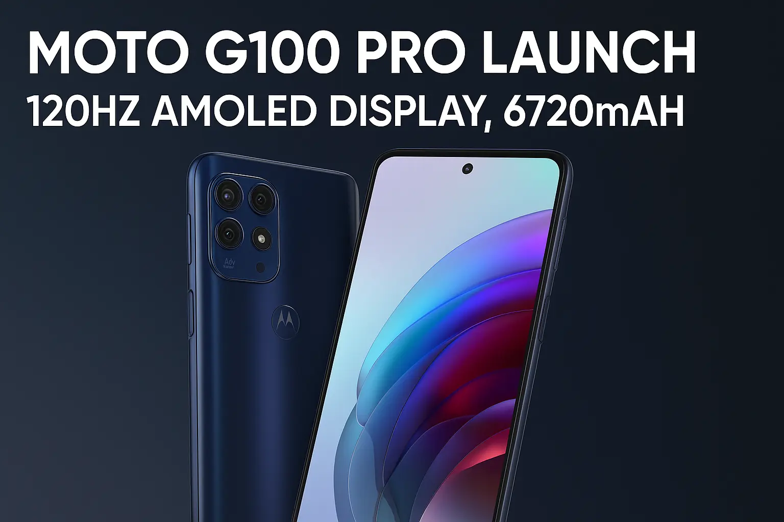 Moto G100 Pro Launch – 120Hz AMOLED Display, 6720mAh Battery और 50MP कैमरे के साथ मचाया धमाल